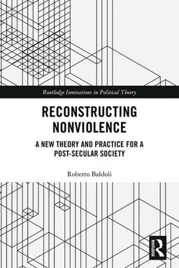 Reconstructing Nonviolence  9781138553897 Front Cover