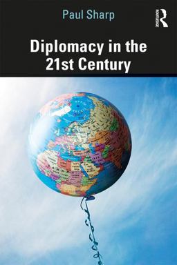 Diplomacy in the 21st Century Diplomacy in the 21st Century