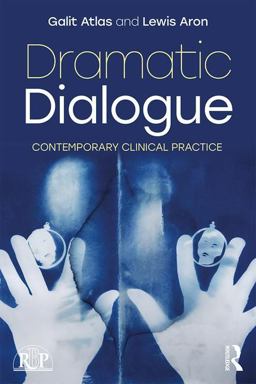 Dramatic Dialogue Contemporary Clinical Practice  9781138555488 Front Cover