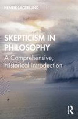 Skepticism in Philosophy A Comprehensive, Historical Introduction  9781138555563 Front Cover