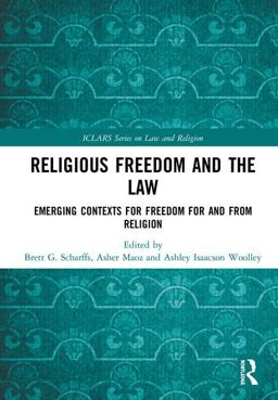 Religious Freedom and the Law Emerging Contexts for Freedom for and from Religion  9781138555785 Front Cover