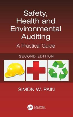 Safety, Health and Environmental Auditing A Practical Guide, Second Edition 2nd 9781138557154 Front Cover
