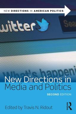 New Directions in Media and Politics 2nd 9781138559127 Front Cover