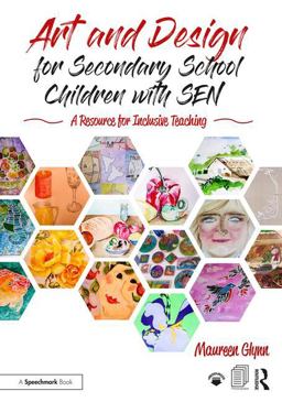 Art and Design for Secondary School Children with SEN A Resource for Inclusive Teaching  9781138559493 Front Cover