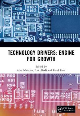 Technology Drivers: Engine for Growth Proceedings of the 6th Nirma University International Conference on Engineering (NUiCONE 2017), November 23-25, 2017, Ahmedabad, India  9781138560420 Front Cover