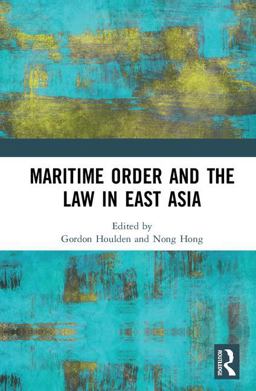 Maritime Order and the Law in East Asia  9781138561656 Front Cover