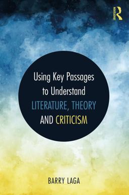 Using Key Passages to Understand Literature, Theory and Criticism  9781138561977 Front Cover