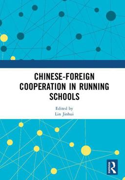 Chinese-Foreign Cooperation in Running Schools  9781138564596 Front Cover