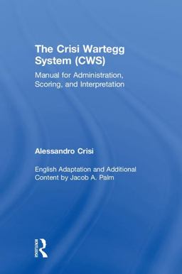 Crisi Wartegg System (CWS) Manual for Administration, Scoring, and Interpretation  9781138565609 Front Cover
