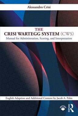 Crisi Wartegg System (CWS) Manual for Administration, Scoring, and Interpretation  9781138566880 Front Cover