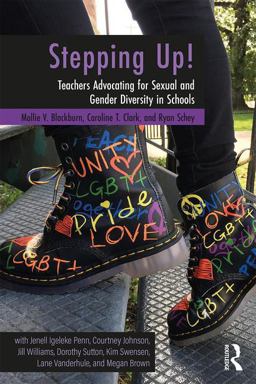 Stepping Up!: Teachers Advocating for Sexual and Gender Diversity in Schools  9781138568198 Front Cover