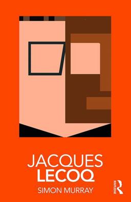 Jacques Lecoq  9781138570801 Front Cover