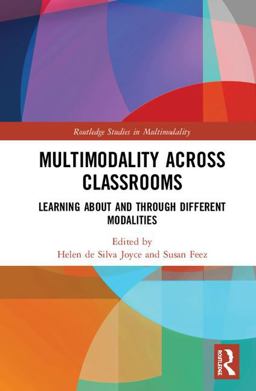 Multimodality Across Classrooms  9781138574403 Front Cover