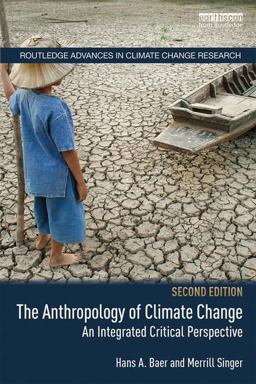 Anthropology of Climate Change An Integrated Critical Perspective 2nd 9781138574847 Front Cover