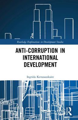 Anti-Corruption in International Development  9781138575349 Front Cover