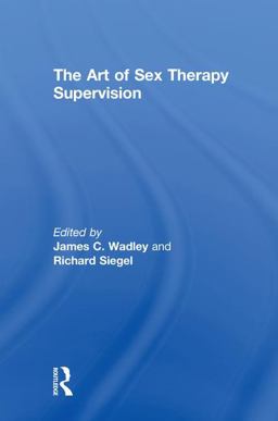 Art of Sex Therapy Supervision  9781138575639 Front Cover