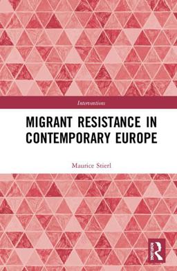 Migrant Resistance in Contemporary Europe  9781138576230 Front Cover