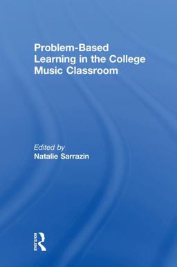 Problem-Based Learning in the College Music Curriculum  9781138578166 Front Cover