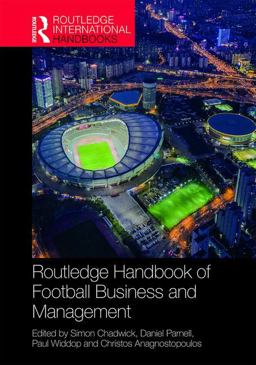 Routledge Handbook of Football Business and Management  9781138579071 Front Cover