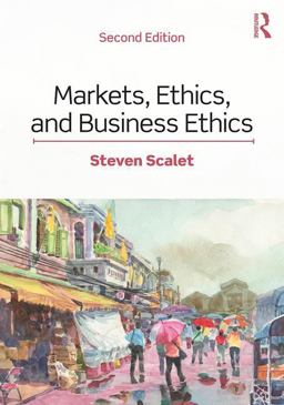 Markets, Ethics, and Business Ethics 2nd 9781138580992 Front Cover