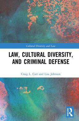Law Cultural Diversity and Criminal Defenseï¿½  9781138581173 Front Cover