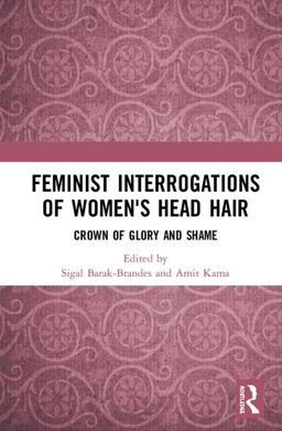Feminist Interrogations of Women's Head Hair  9781138581418 Front Cover