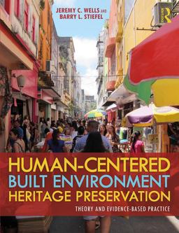 Human-Centered Built Environment Heritage Preservation Theory and Evidence-Based Practice  9781138583955 Front Cover
