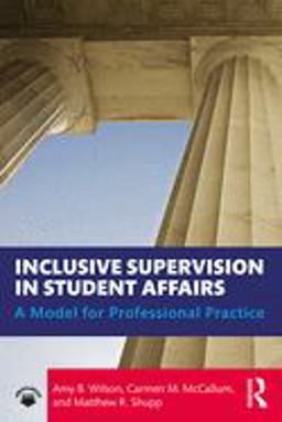 Inclusive Supervision in Student Affairs A Model for Professional Practice  9781138584181 Front Cover