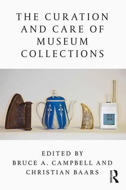 Museum Collection Management and Care  9781138589216 Front Cover