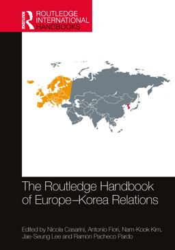The Routledge Handbook of Eu-Korea Relations