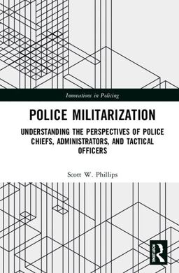 Police Militarization  9781138591394 Front Cover