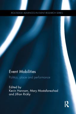 Event Mobilities Politics, Place and Performance  9781138592469 Front Cover