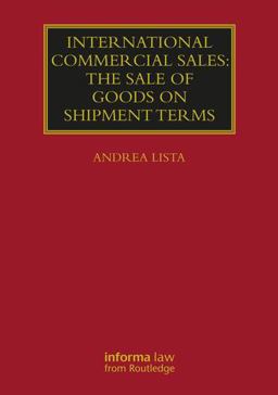 International Commercial Sales: the Sale of Goods on Shipment Terms  9781138593022 Front Cover