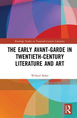 Early Avant-Garde in Twentieth-Century Literature and Art  9781138598928 Front Cover