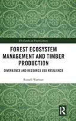 Forest Ecosystem Management and Timber Production  9781138599239 Front Cover