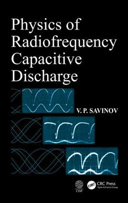 Physics of Radiofrequency Capacitive Discharge  9781138600805 Front Cover