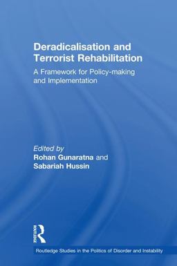 Deradicalisation and Terrorist Rehabilitation Deradicalisation and Terrorist Rehabilitation