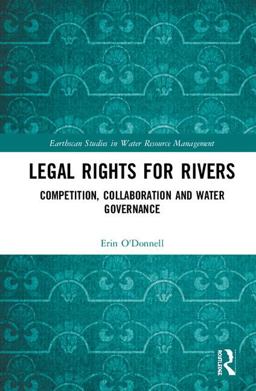 Legal Rights for Rivers 2018 9781138603257 Front Cover