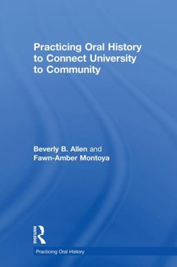 Practicing Oral History to Connect University to Community  9781138605473 Front Cover