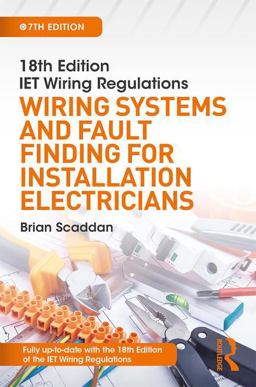 IET Wiring Regulations: Wiring Systems and Fault Finding for Installation Electricians 7th 9781138606098 Front Cover