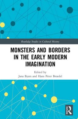 Monsters and Borders in the Early Modern Imagination  9781138610897 Front Cover