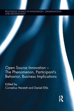Open Source Innovation: The Phenomenon, Participant's Behaviour, Business Implications  9781138624047 Front Cover