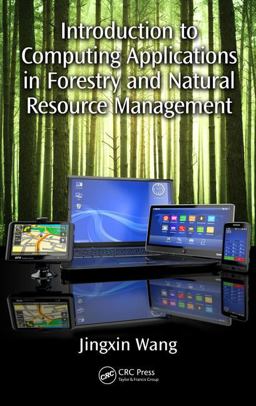 Introduction to Computing Applications in Forestry and Natural Resource Management  9781138626300 Front Cover