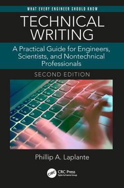 Technical Writing A Practical Guide for Engineers, Scientists, and Nontechnical Professionals, Second Edition 2nd 9781138628106 Front Cover