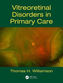 Vitreoretinal Disorders in Primary Care  9781138628113 Front Cover