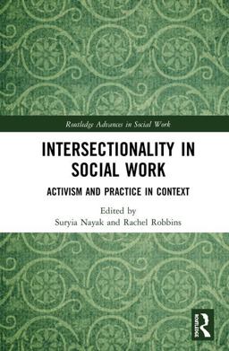 Intersectionality in Social Work Challenges to Power, Thought and Practice  9781138628168 Front Cover