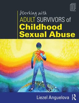 Working with Adult Survivors of Childhood Sexual Abuse  9781138628847 Front Cover