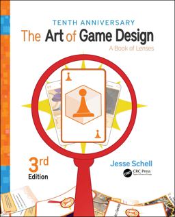 The Art of Game Design: A Book of Lenses  9781138632059 Front Cover