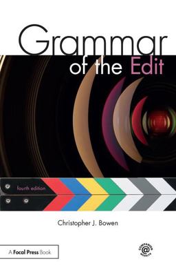 Grammar of the Edit:  9781138632202 Front Cover