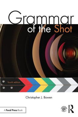 Grammar of the Shot:  9781138632226 Front Cover